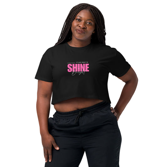 It's My Right to Shine Bright Women’s crop top